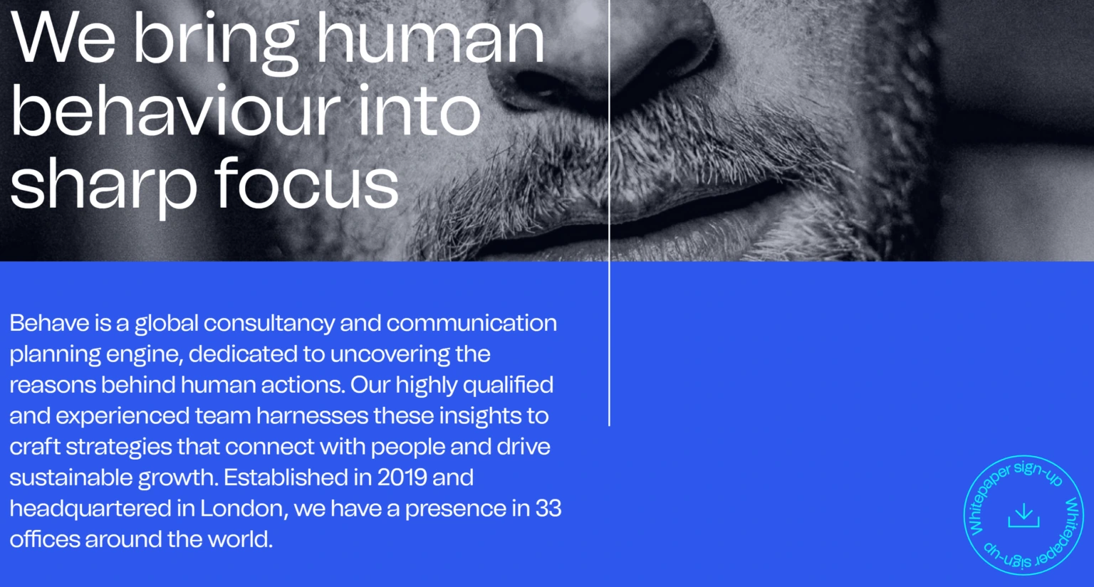 Behave website section: “We bring human behaviour into sharp focus” over a close-up of a man’s face, with an introduction to the consultancy